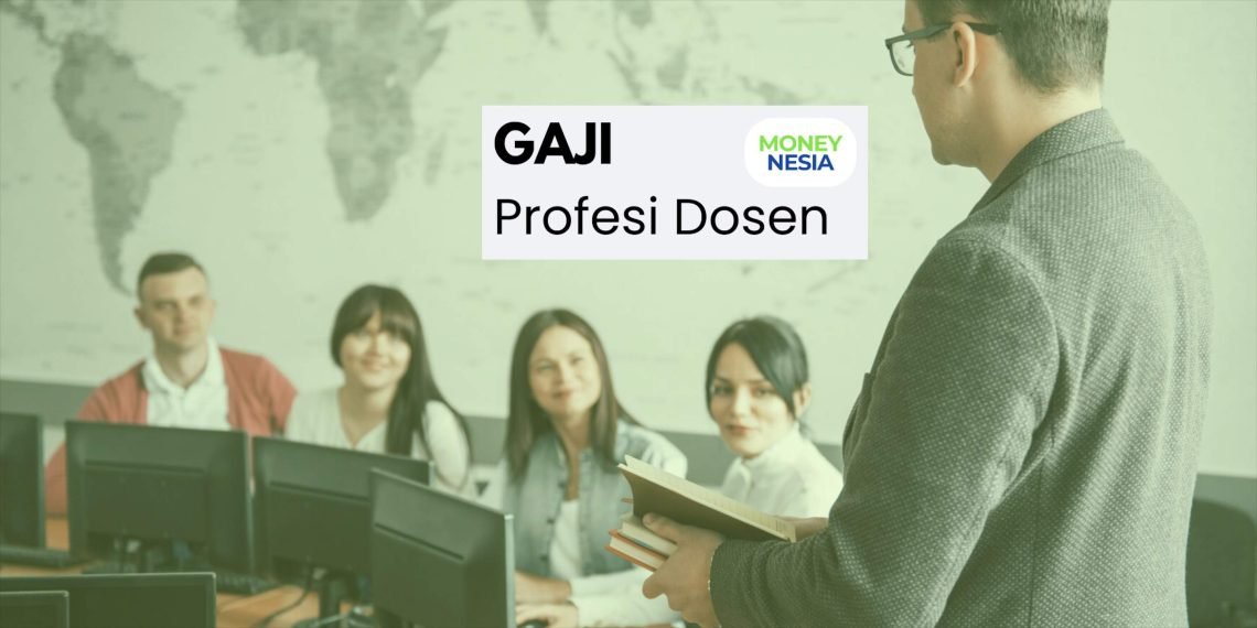 Rincian gaji dosen di Indonesia per bulan